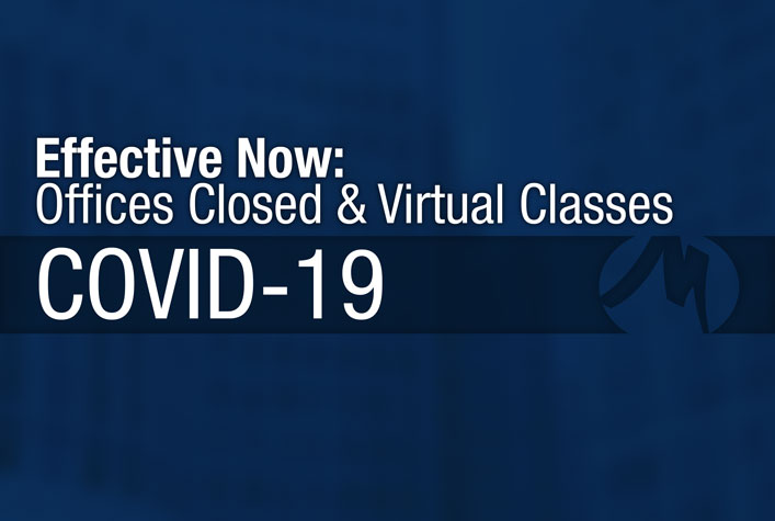 Effective Now - Offices Closed & Virtual Classes - COVID-19