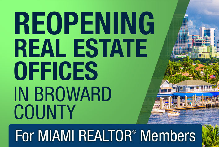 Reopening Real Estate Office In Broward County - For MIAMI REALTOR Members