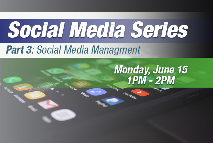 Webinar: Social Media Series (4 Pt. Series) PART 3: Social Media Management