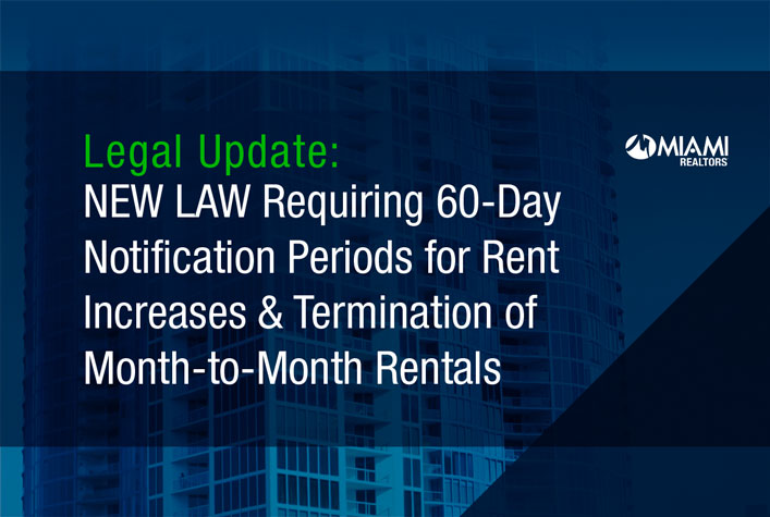 Legal Update: New Law in Miami-Dade County Requiring 60-day Notification Periods for Rent Increases & Termination of Month-to-Month Rentals