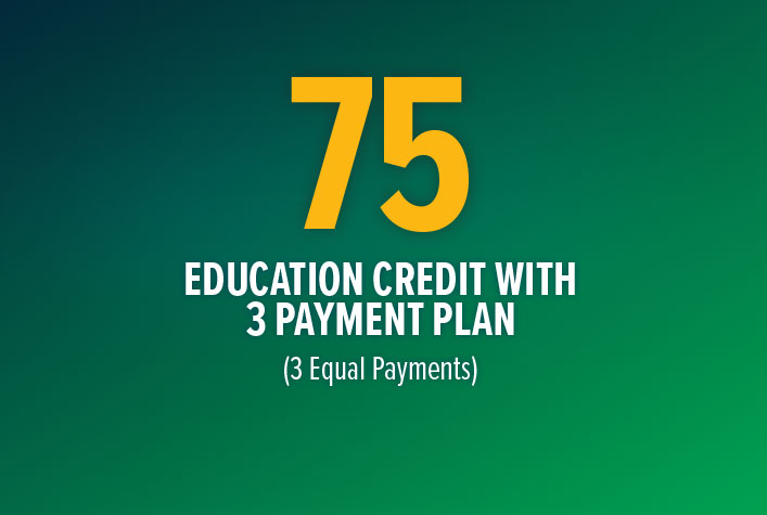 75-dollar-education-credit-3-payments $75 Education Credit with 3 Payment Plan (3 Equal Payments)