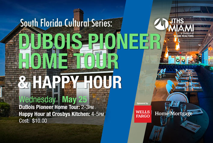 South Florida Cultural Series: DuBois Pioneer Home Tour & Happy Hour