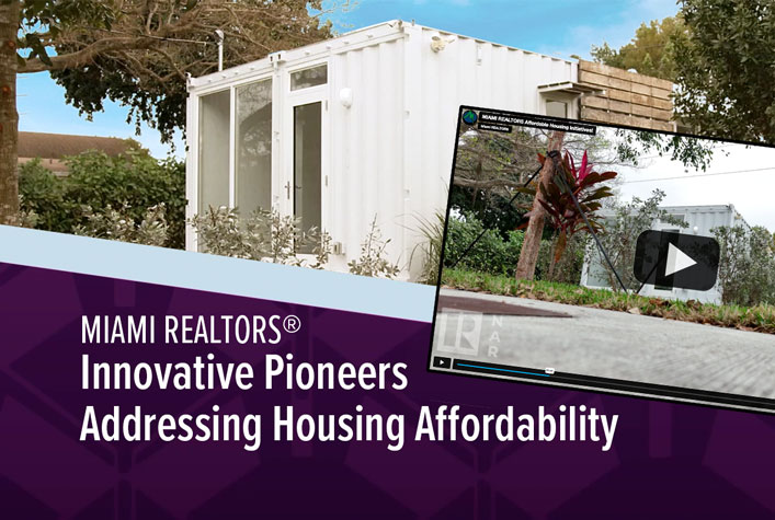 MIAMI Realtors® Innovative Pioneers Addressing Housing Affordability