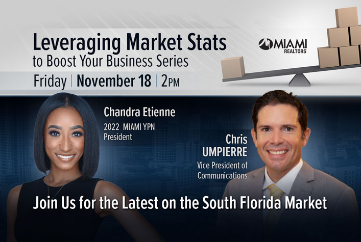 Leveraging Market Stats to Boost Your Business Series - November 18, 2022 with 2022 MIAMI YPN President Chandra Etienne