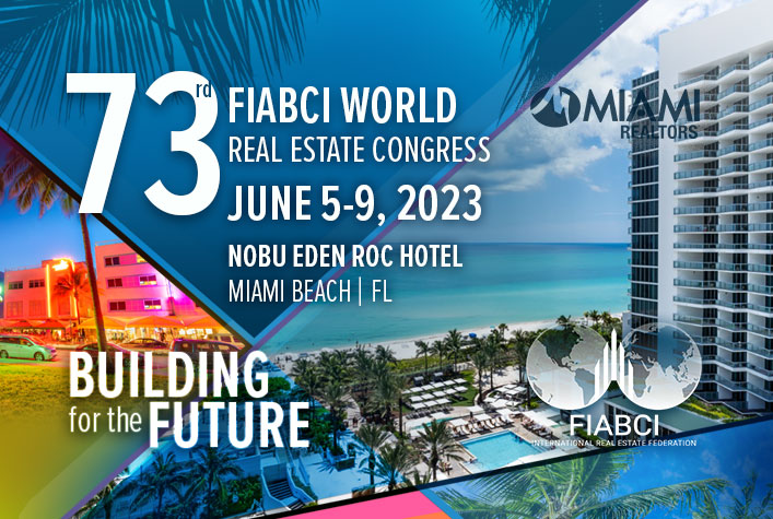 MIAMI Realtors Hosting 73rd FIABCI World Real Estate Congress in June; Former Florida Governor Jeb Bush will be Keynote Speaker MIAMI Realtors Hosting 73rd FIABCI World Real Estate Congress in June; Former Florida Governor Jeb Bush will be Keynote Speaker
