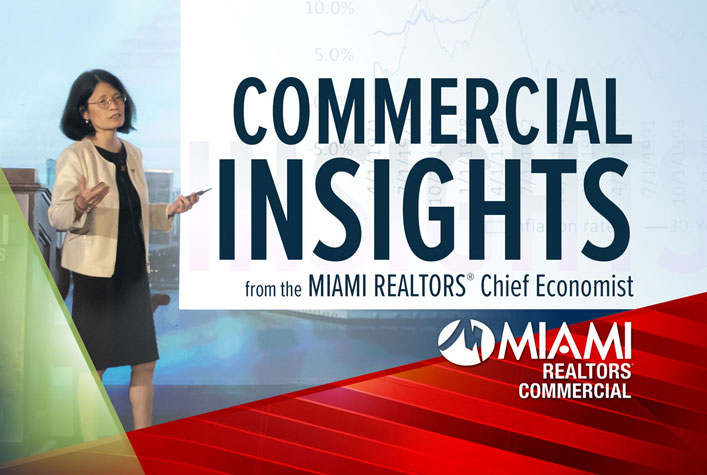 MIAMI Commercal Economic Insights from the MIAMI REALTORS Chief Economist