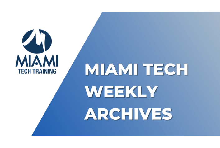 MIAMI TECH WEEKLY ARCHIVES