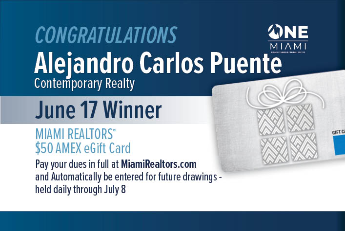 Dues_2026-Daily_Winner - June 17 Congratulations! Daily Winners MIAMI Realtors Amex Gift Card Raffle! Pay your dues in full at MiamiRealtors.com and Automatically be entered for future drawings - held daily