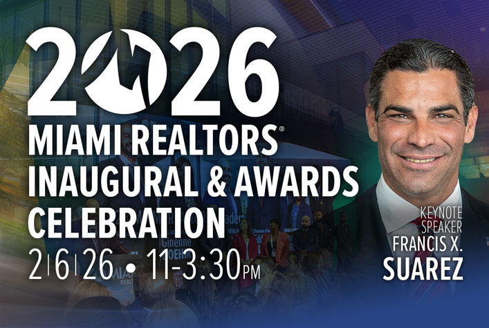 2026 MIAMI REALTORS INAUGURAL & AWARDS CELEBRATION 2 | 6 | 26 • 11-3:30PM -- Featured Keynote Speaker Francis X. Suarez