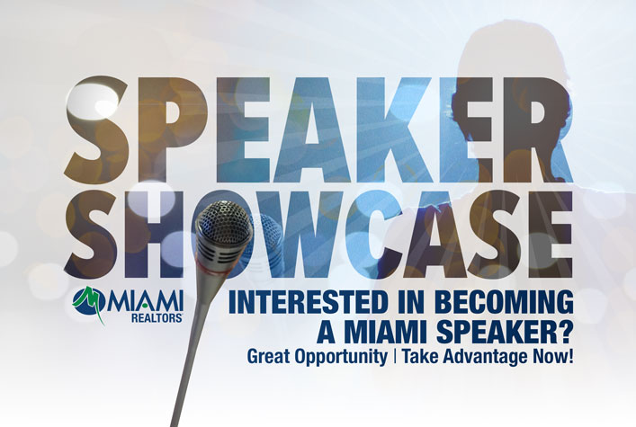 SPEAKER SHOWCASE Interested in Becoming a MIAMI Speaker? Great Opportunity - take advantage now!