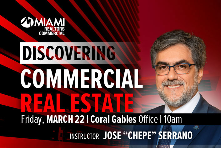 Discovering Commercial Real Estate. Jose M. Serrano. Friday, March 22, 2024, 10am Coral Gables Office