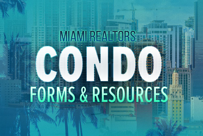 MIAMI REALTORS Condo Forms & Resources