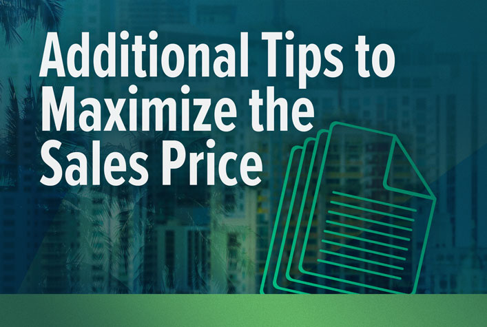 Additional Tips to Maximize the Sales Price