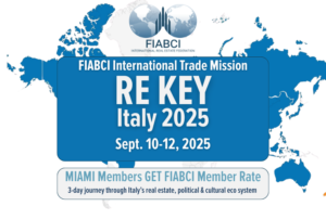 FIABCI International Trade Mission RE KEY Italy 2025 Sept. 10-12, 2025 MIAMI Members get FIABCI Member Rate