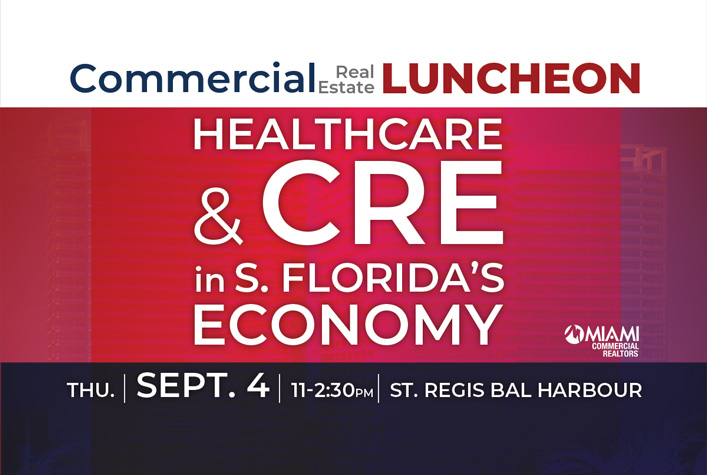 Commercial Real Estate Luncheon Healthcare & CRE in South Florida’s Economy