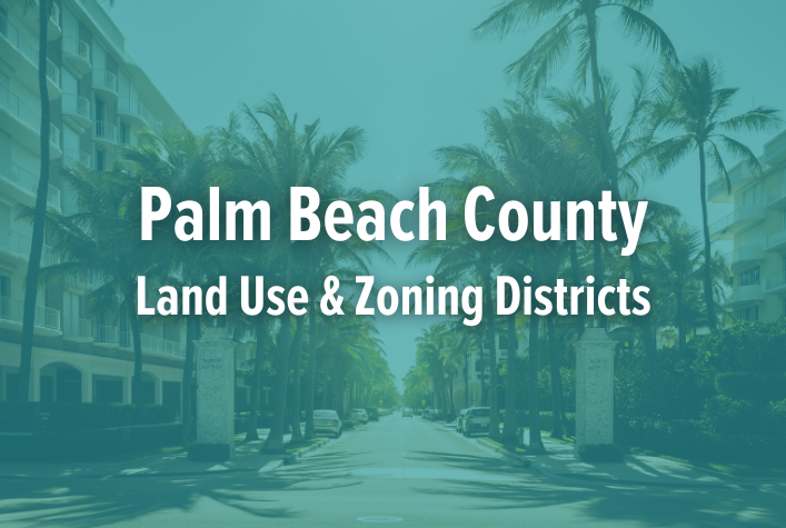 Palm Beach County Land Use and Zoning Districts