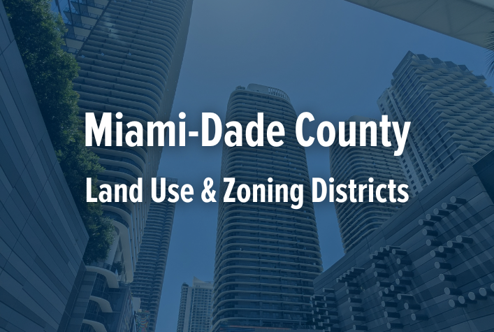Miami-Dade County Land Use & Zoning Districts