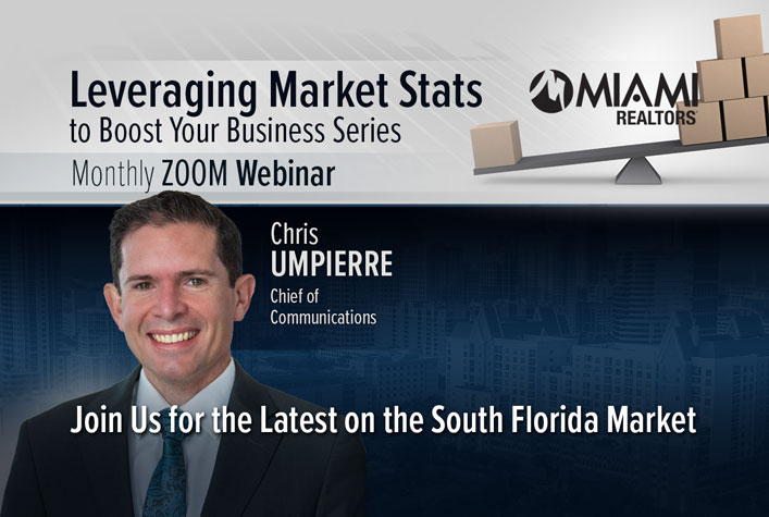 Leveraging_Market_Stats-GENERIC-2025-SM Leveraging Market Stats to Boost Your Business Series Monthly ZOOM Webinar with MIAMI REALTORS Chief of Communications Chris Umpierre. Join Us for the Latest on the South Florida Market