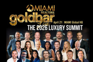 The 2026 Luxury Summit: Goldbar Live x Miami Realtors. April 21, 2026 | MIAMI Global HQ