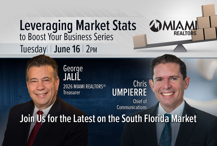 Leveraging Market Stats to Boost Your Business Series June 16 2026 with MIAMI REALTORS Leader George Jalil