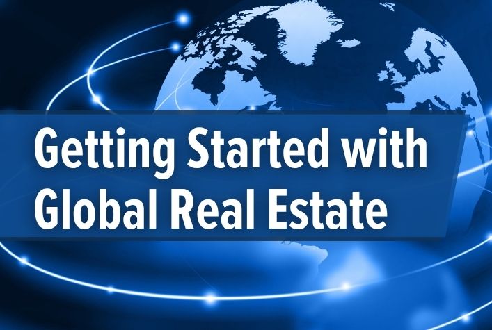 Getting Started with Global Real Estate