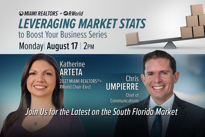 ZOOM: Leveraging Market Stats to Boost Your Business Series August 17 @ 2:00 pm - 3:00 pm Free ZOOM: Leveraging Market Stats to Boost Your Business Series August 17 @ 2:00 pm - 3:00 pm Free ZOOM: Leveraging Market Stats to Boost Your Business Series August 17 @ 2:00 pm - 3:00 pm Free ZOOM: Leveraging Market Stats to Boost Your Business Series August 17 @ 2:00 pm - 3:00 pm FreeZOOM: Leveraging Market Stats to Boost Your Business Series August 17 @ 2:00 pm - 3:00 pm Free Hosts: MIAMI Association of REALTORS® 2027 MIAMI REALTORS®+ RWorld Chair-Elect Katherine Arteta and Chris Umpierre, Vice-President, Communications